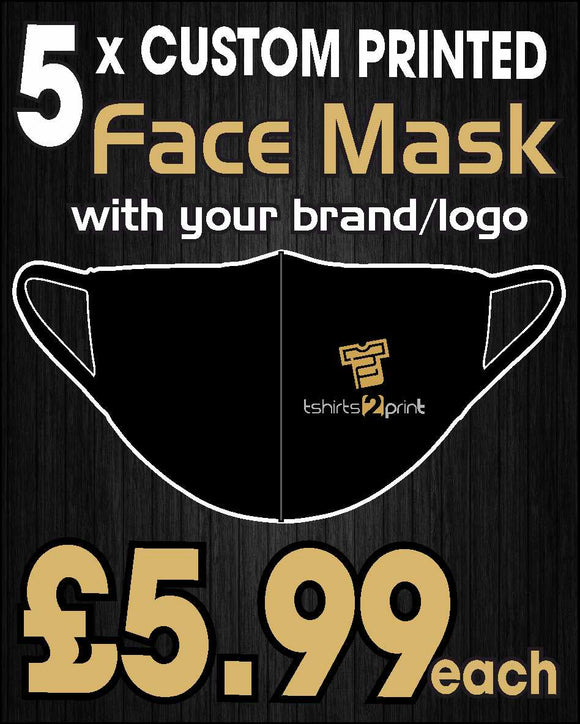 5 x Facemasks with CUSTOM PRINTED LOGO