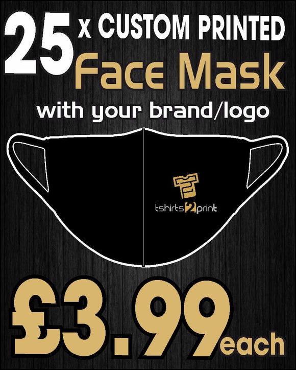 25 x Facemasks with CUSTOM PRINTED LOGO