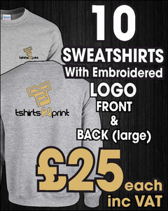 10 x Sweatshirts with Embroidered LOGO Front & Back