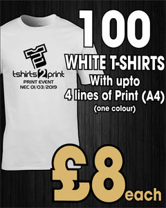 100 x WHITE T-Shirts with ONE colour PRINT one side